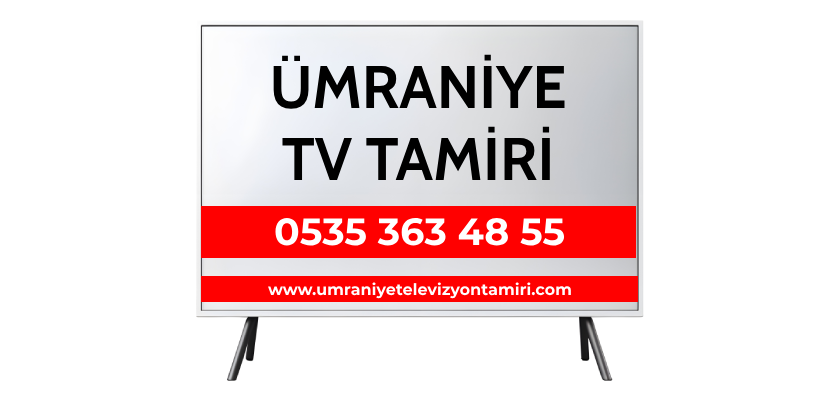 Ümraniye Televizyon Tamircisi