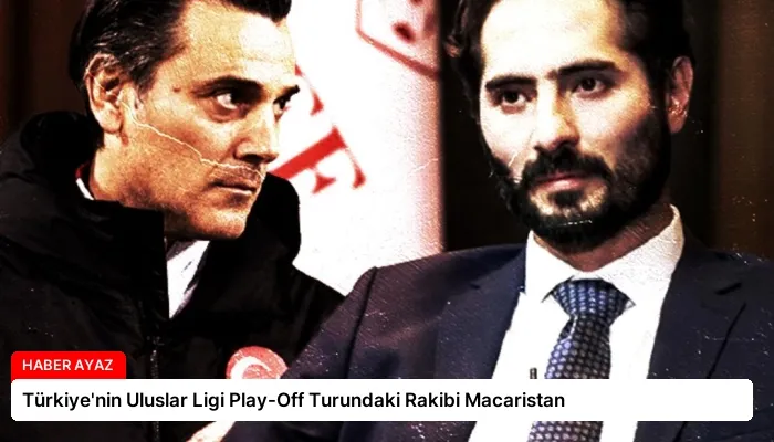Türkiye’nin Uluslar Ligi Play-Off Turundaki Rakibi Macaristan