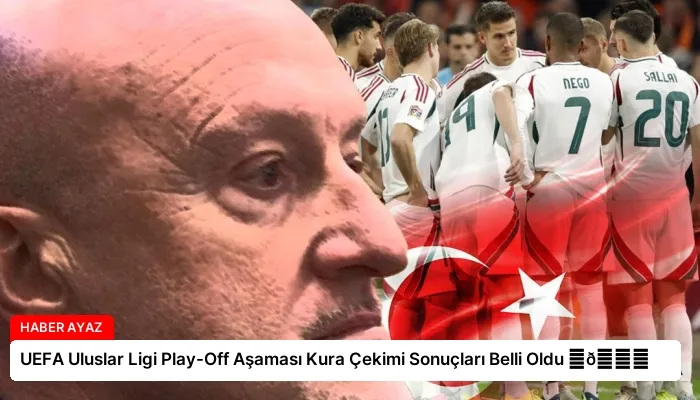 UEFA Uluslar Ligi Play-Off Aşaması Kura Çekimi Sonuçları Belli Oldu ⏬👇
