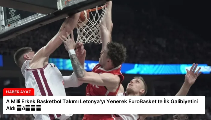 A Milli Erkek Basketbol Takımı Letonya’yı Yenerek EuroBasket’te İlk Galibiyetini Aldı ⏬👇