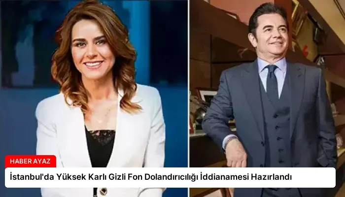 İstanbul’da Yüksek Karlı Gizli Fon Dolandırıcılığı İddianamesi Hazırlandı