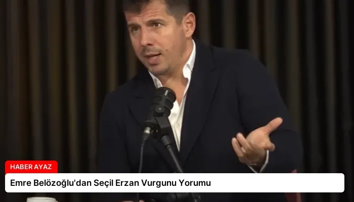 Emre Belözoğlu’dan Seçil Erzan Vurgunu Yorumu