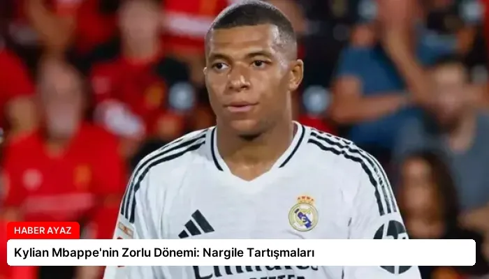 Kylian Mbappe’nin Zorlu Dönemi: Nargile Tartışmaları