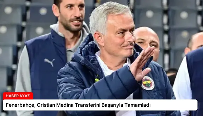 Fenerbahçe, Cristian Medina Transferini Başarıyla Tamamladı
