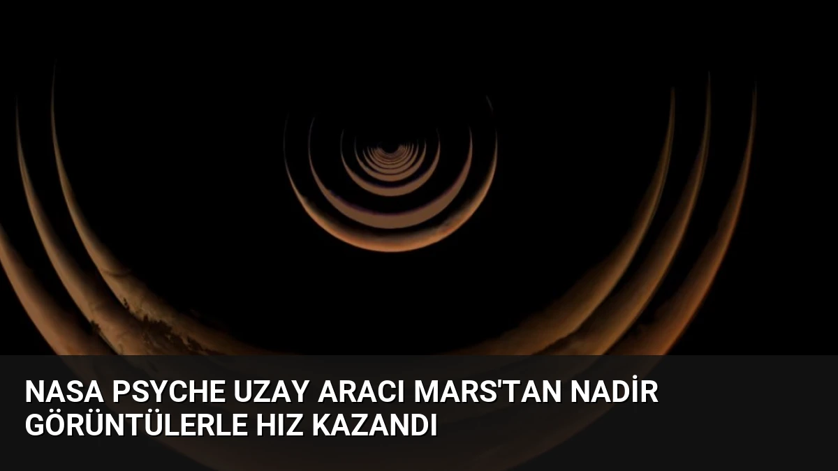 NASA Psyche Uzay Aracı Mars’tan Nadir Görüntülerle Hız Kazandı