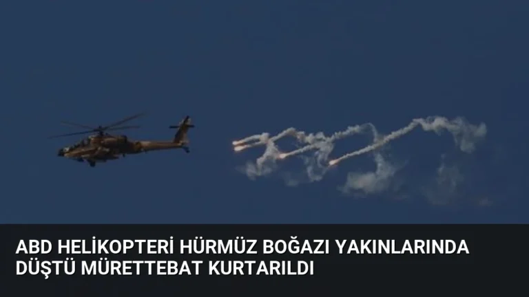 ABD Helikopteri Hürmüz Boğazı Yakınlarında Düştü Mürettebat Kurtarıldı