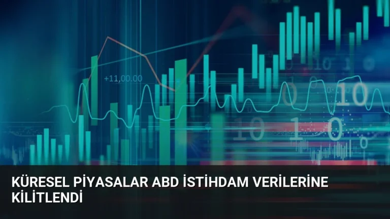 Küresel Piyasalar ABD İstihdam Verilerine Kilitlendi