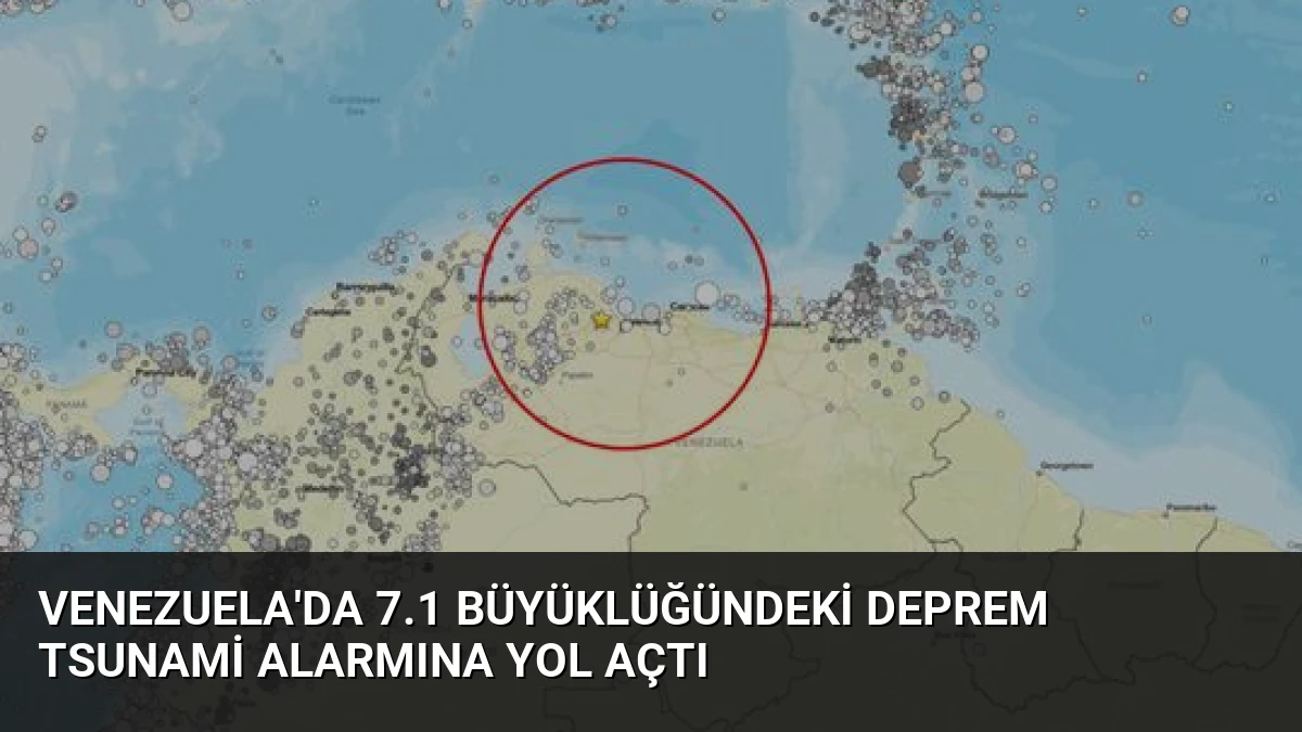 Venezuela’da 7.1 Büyüklüğündeki Deprem Tsunami Alarmına Yol Açtı