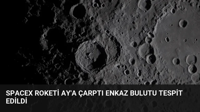 SpaceX Roketi Ay’a Çarptı Enkaz Bulutu Tespit Edildi