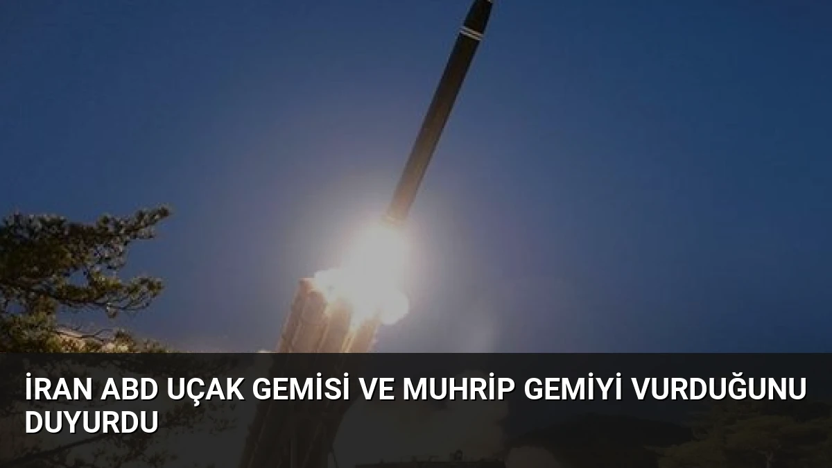 İran ABD Uçak Gemisi ve Muhrip Gemiyi Vurduğunu Duyurdu