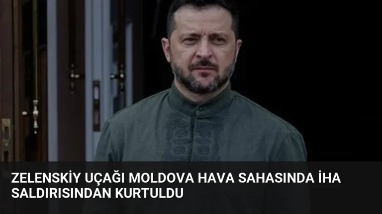 Zelenskiy Uçağı Moldova Hava Sahasında İHA Saldırısından Kurtuldu