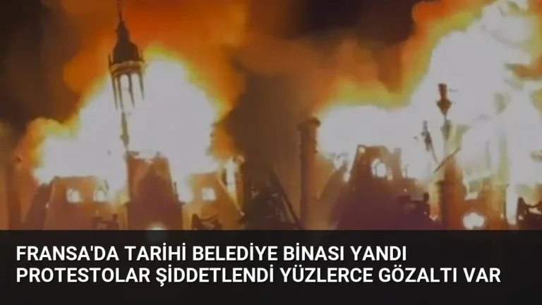 Fransa’da Tarihi Belediye Binası Yandı Protestolar Şiddetlendi Yüzlerce Gözaltı Var