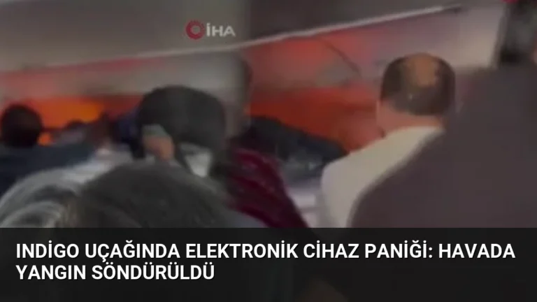 IndiGo Uçağında Elektronik Cihaz Paniği: Havada Yangın Söndürüldü